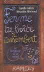 Ferme Ta Boite A Camembert - Preview