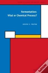 Fermentation: Vital Or Chemical Process?