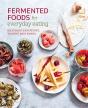 Fermented Foods For Everyday Eating - Preview