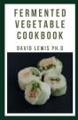 Fermented Vegetable Cookbook - Preview