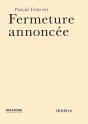 Fermeture Annoncée - Preview