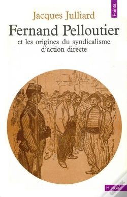 Capa do artigo Fernand Pelloutier Et Les Origines Du Syndicalisme D'Action Directe