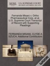 Fernanda Misani V. Ortho Pharmaceutical Corp. Et Al. U.S. Supreme Court Transcript Of Record With Supporting Pleadings
