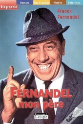 Fernandel, Mon Père