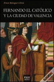 Capa do artigo Fernando El Católico Y La Ciudad De Valencia