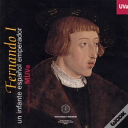 Capa do artigo Fernando I. Un Infante Español Emperador. Catalogo De Exposición