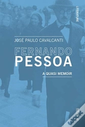 Fernando Pessoa. A Quasi Memoir