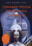 Fernando Pessoa e os Mundos Esotéricos
