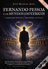 Fernando Pessoa e os Mundos Esotéricos
