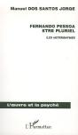 Fernando Pessoa Etre Pluriel ; Les Heteronymes - Preview