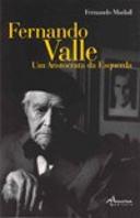 Fernando Valle. Um Aristocrata da Esquerda