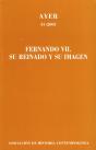 Fernando Vii. Su Reinado Y Su Imagen (Ayer 41) - Preview