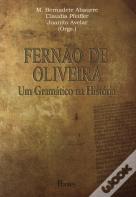 Fernão de Oliveira - Um Gramático na História