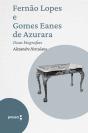 Fernão Lopes E Gomes Eanes De Azurara - Duas Biografias - Preview