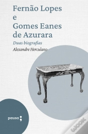Capa do artigo Fernão Lopes E Gomes Eanes De Azurara - Duas Biografias
