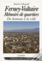 Ferney-Voltaire, Mémoire De Quartiers
