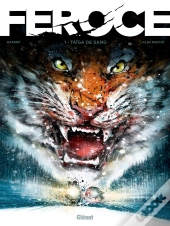 Féroce Tome 1 : Taïga De Sang