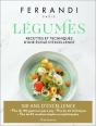 Ferrandi : Légumes, Recettes Et Techniques D'Une École D'Excellence - Preview