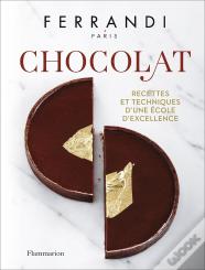 Ferrandi Paris : Chocolat ; Recettes Et Techniques D'Une École D'Excellence