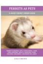 Ferrets As Pets - Preview