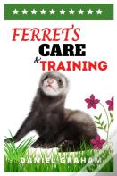 Ferrets Care And Training