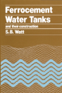 Ferrocement Water Tanks And Their Construction - Preview