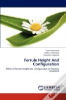 Ferrule Height And Configuration