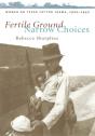 Fertile Ground, Narrow Choices - Preview