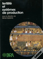 Fertilite Et Systemes De Production - Sebillotte/Fertilite Et Systemes De Production/