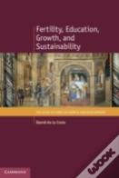 Fertility, Education, Growth, And Sustainability