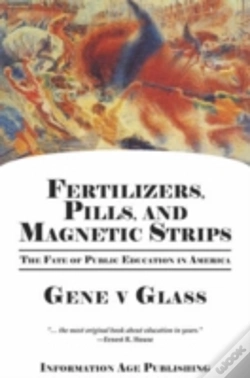 Capa do artigo Fertilizers, Pills, And Magnetic Strips