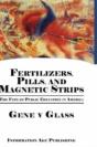 Fertilizers, Pills, And Magnetic Strips - Preview