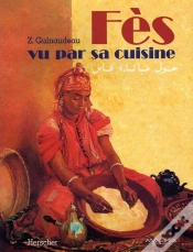 Capa do artigo Fès Vu Par Sa Cuisine : Broché Cousu / 51 Illustrations
