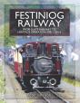 Festiniog Railway: From Slate Railway To Heritage Operation, 1921-2014 - Preview