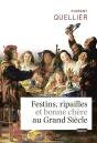 Festins, Ripailles Et Bonne Chère Au Grand Siècle - Preview