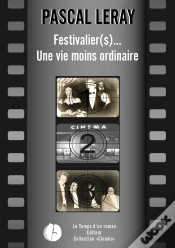 Capa do artigo Festivalier (S)... Une Vie Moins Ordinaire