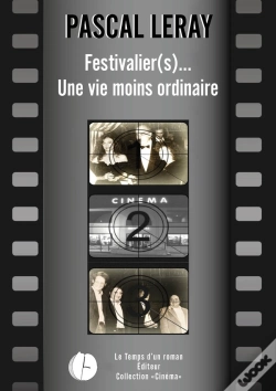 Capa do artigo Festivalier (S)... Une Vie Moins Ordinaire
