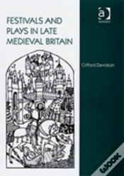 Capa do artigo Festivals And Plays In Late Medieval Britain