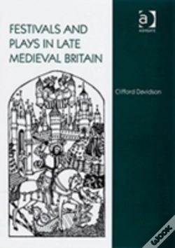 Capa do artigo Festivals And Plays In Late Medieval Britain