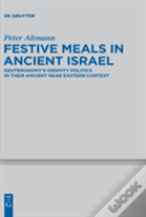 Festive Meals In Ancient Israel
