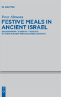Festive Meals In Ancient Israel - Preview