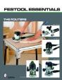 Festool*R Essentials: The Routers - Preview