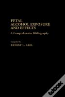 Fetal Alcohol Exposure And Effects