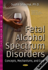 Fetal Alcohol Spectrum Disorders
