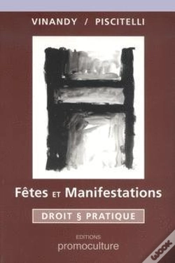 Capa do artigo Fêtes Et Manifestations ; Droit Et Pratique (2e Édition)