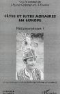 Fetes Et Rites Agraires En Europe ; Metamorphoses ? - Preview