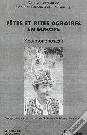 Fetes Et Rites Agraires En Europe ; Metamorphoses ?