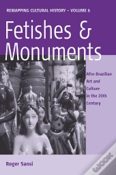 Fetishes And Monuments