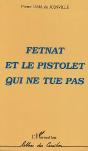 Fetnat Et Le Pistolet Qui Ne Tue Pas - Preview