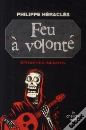 Capa do artigo Feu À Volonté ; Épitaphes Inédites